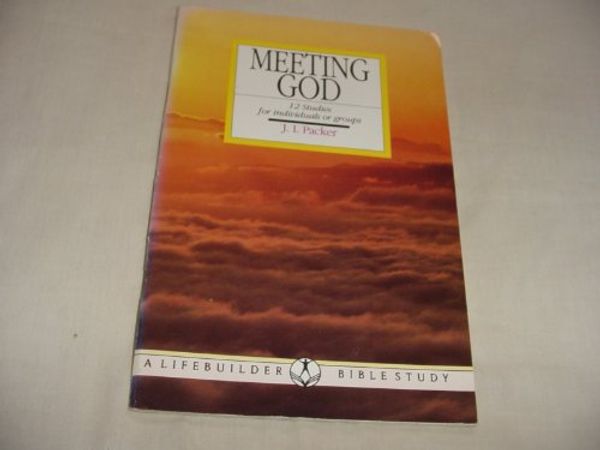 Cover Art for 9780862014247, Meeting God by J I Packer