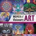 Cover Art for B07B31K55M, Women of Visionary Art by David Jay Brown, Rebecca Ann Hill