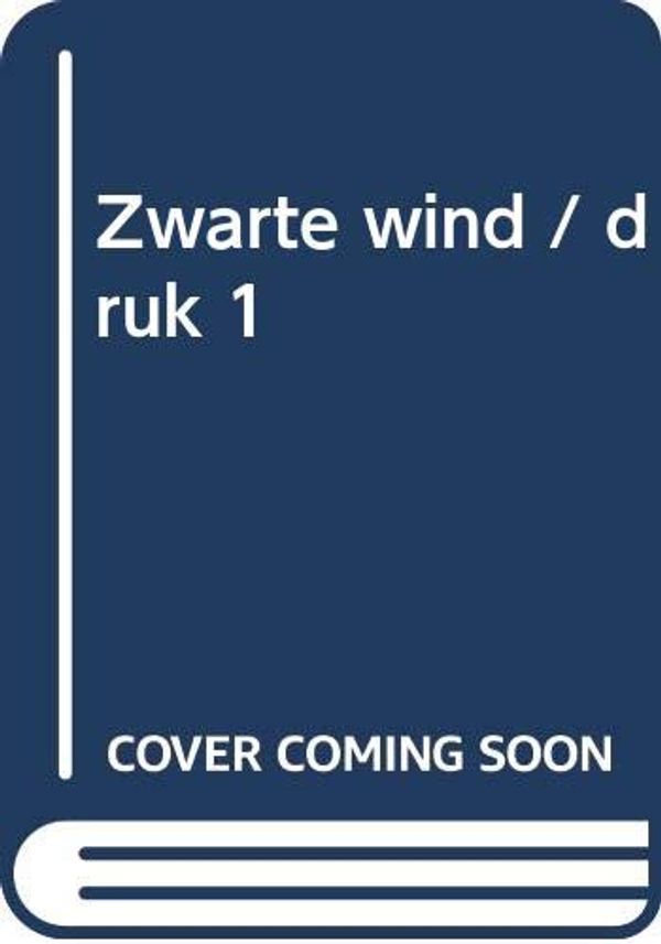 Cover Art for 9789044316650, Zwarte Wind (Dirk Pitt, #18) by Dirk Cussler