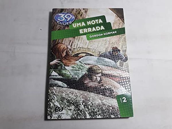 Cover Art for 9788508127313, Uma Nota Errada - Volume 2. Coleção The 39 Clues (Em Portuguese do Brasil) by Gordan Korman