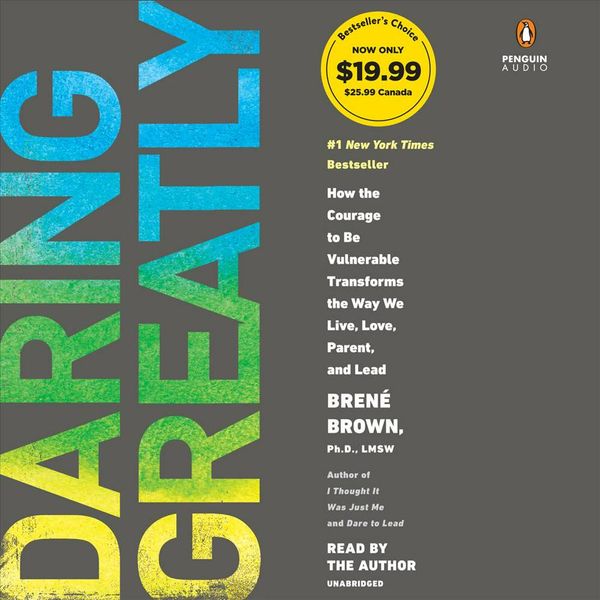 Cover Art for 9780593105108, Daring Greatly: How the Courage to Be Vulnerable Transforms the Way We Live, Love, Parent, and Lead by Brené Brown