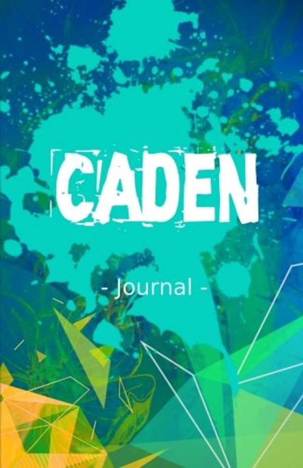 Cover Art for 9781546424215, Caden Journal: Boys Name Notebook Lined Writing Book by NotebooksForBoys