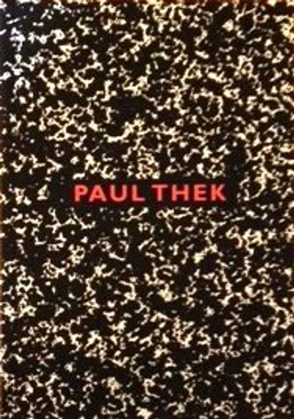 Cover Art for 9781891925023, Paul Thek: Paintings, works on paper and notebooks 1970-1988 by Paul Thek