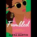 Cover Art for 9781984883070, Fumbled by Alexa Martin