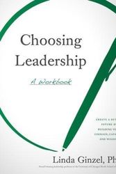 Cover Art for 9781572842571, Choosing LeadershipA Workbook by Linda Ginzel