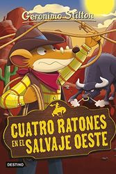 Cover Art for 9788408153979, Cuatro ratones en el salvaje oeste: Geronimo Stilton 27 by Geronimo Stilton