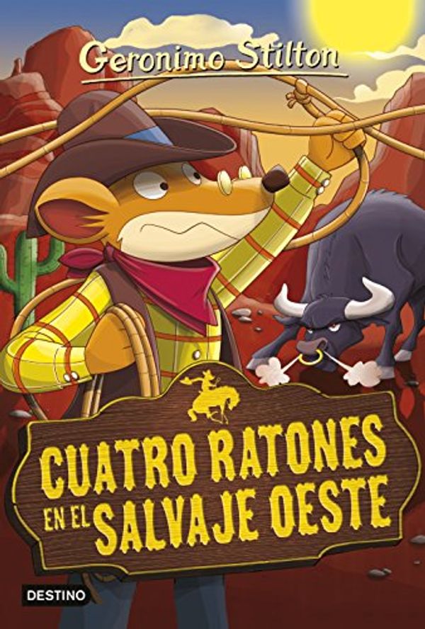 Cover Art for 9788408153979, Cuatro ratones en el salvaje oeste: Geronimo Stilton 27 by Geronimo Stilton
