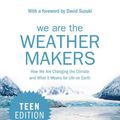 Cover Art for 9781443401326, We Are the Weather Makers by Tim Flannery