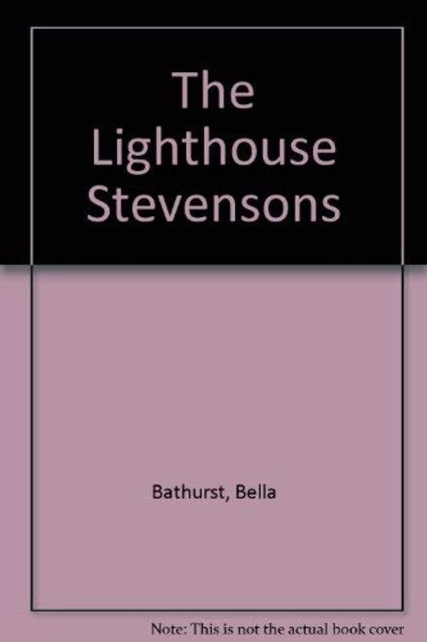 Cover Art for 9780002571128, The Lighthouse Stevensons by Bella Bathurst