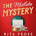 Cover Art for B0CYVKFPL6, The Mistletoe Mystery: Molly the Maid, Book 3 by Nita Prose