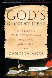 Cover Art for 9780316564670, God's Ghostwriters: Enslaved Christians and the Making of the Bible by Candida Moss