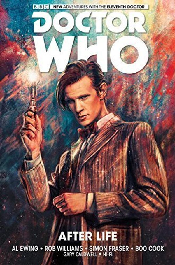 Cover Art for B017V8BGOC, Doctor Who: The Eleventh Doctor Volume 1- After Life by Al Ewing Rob Williams (2015-03-31) by Al Ewing Rob Williams