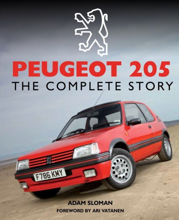 Cover Art for 9781847978677, Peugeot 205The Complete Story by SLOMAN ADAM