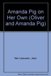 Cover Art for 9780803708945, Amanda Pig on Her Own (Oliver and Amanda Pig) by Jean Van Leeuwen