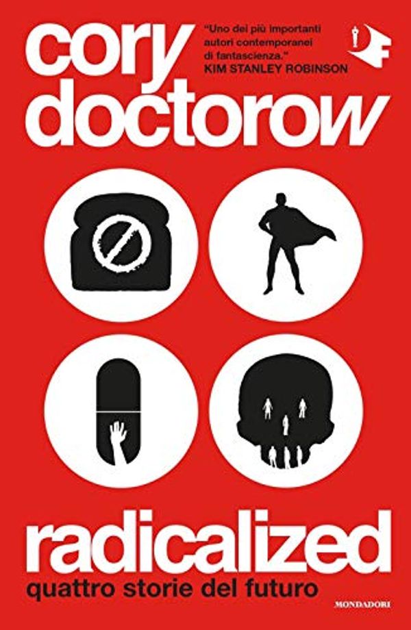 Cover Art for 9788804732167, Radicalized. Quattro Storie Del Futuro by Cory Doctorow