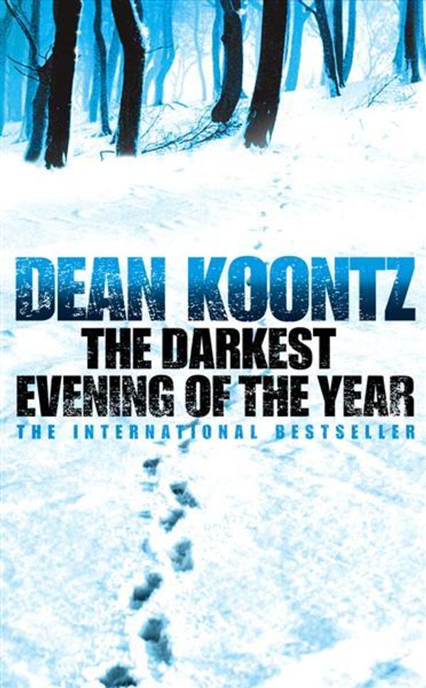 Cover Art for 9780007226627, The Darkest Evening Of The Year by Dean Koontz