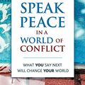 Cover Art for 9781934336038, Speak Peace in a World of Conflict by Marshall B., Ph.D. Rosenberg