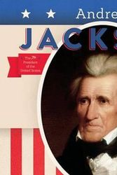 Cover Art for 9781680781014, Andrew Jackson (United States Presidents 2017) by Megan M. Gunderson