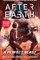 Cover Art for 9780091952891, A Perfect Beast – After Earth by Michael Jan Friedman, Robert Greenberger, Peter David
