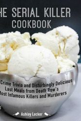 Cover Art for 9781646040230, Serial Killer Cookbook, The by Ashley Lecker
