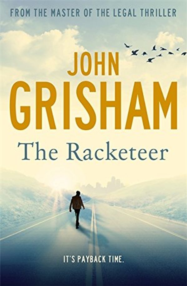 Cover Art for 9781444729757, The Racketeer by John Grisham