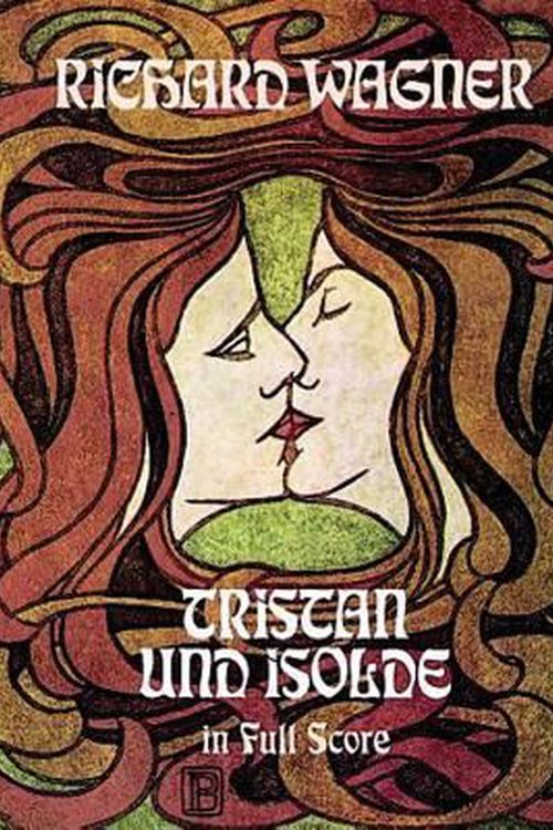 Cover Art for 9780486229157, Tristan Und Isolde in Full Score by Richard Wagner