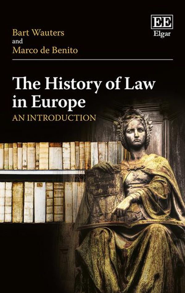 Cover Art for 9781786430755, The History of Law in Europe: An Introduction by Bart Wauters