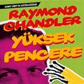 Cover Art for 9789752898738, Yüksek Pencere by Raymond Chandler