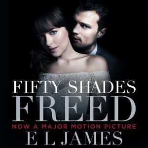 Cover Art for 9781448149544, Fifty Shades Freed by E. L. James