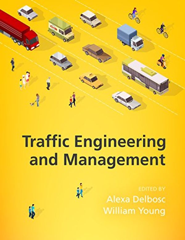 Cover Art for B079NLKHST, Traffic Engineering and Management, 7th Edition by Alexa Delbosc