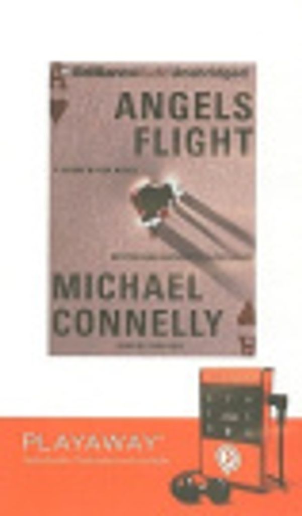 Cover Art for 9781606407998, Angels Flight [With Headphones] by Dick Hill and Michael Connelly