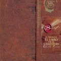 Cover Art for 9788479536961, El libro de la gratitud -El secreto by Rhonda Byrne