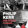 Cover Art for 9782253161318, Une Douce Flamme (French Edition) by Philip Kerr