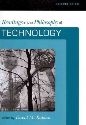 Cover Art for 9780742564015, Readings in the Philosophy of Technology by David M. Kaplan