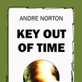 Cover Art for 9781531286606, Key Out of Time by Andre Norton