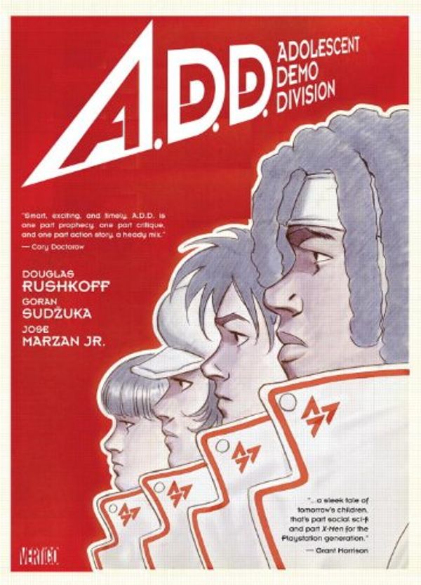 Cover Art for 9781401223557, A.D.D.: Adolescent Demo Division by Douglas Rushkoff