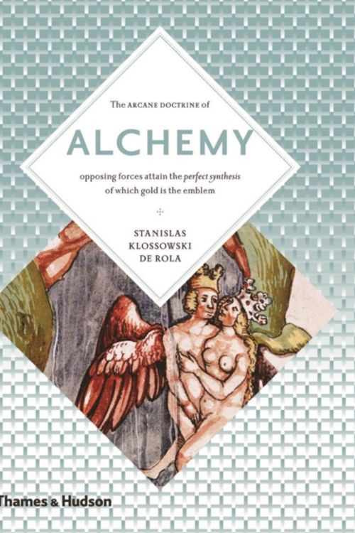 Cover Art for 9780500810552, Alchemy by Stanislas Klossowski de Rola