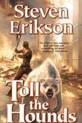 Cover Art for 9780765348852, Toll the Hounds by Steven Erikson