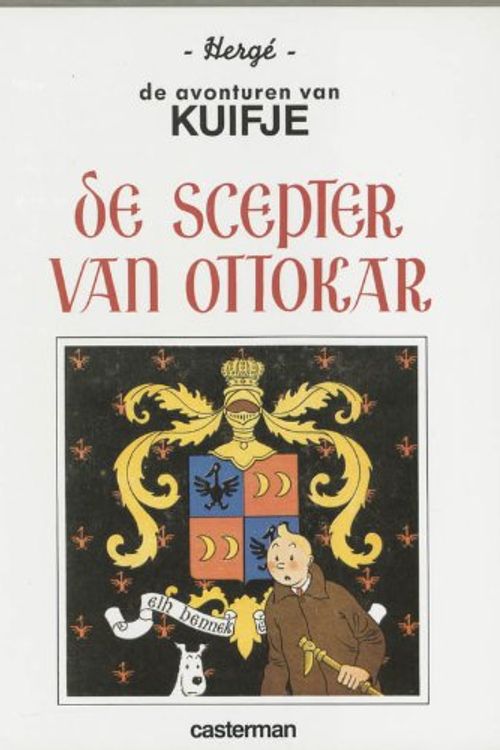 Cover Art for 9789030329091, DE SCEPTER VAN OTTOKAR (KUIFJE & BOBBIE) by Hergé