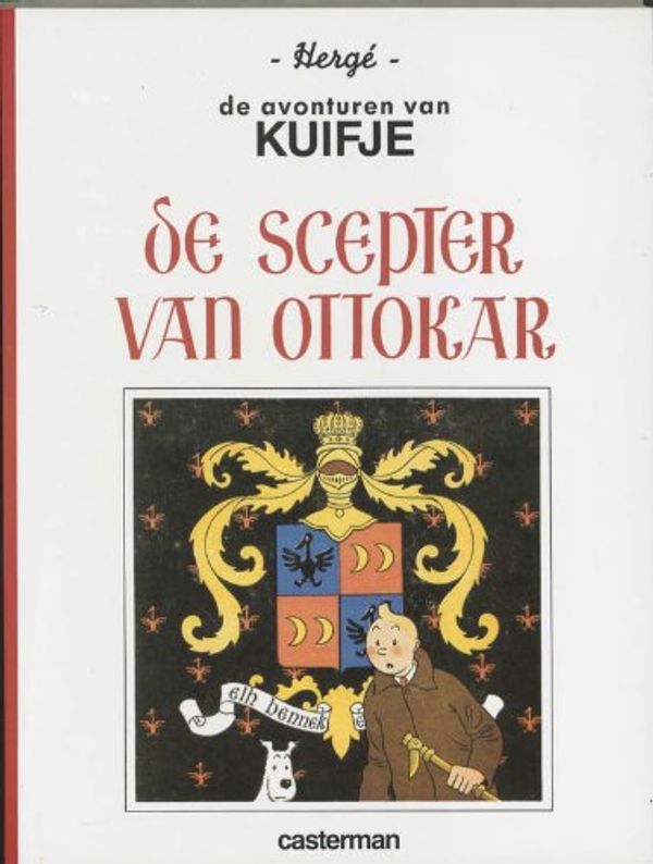 Cover Art for 9789030329091, DE SCEPTER VAN OTTOKAR (KUIFJE & BOBBIE) by Hergé