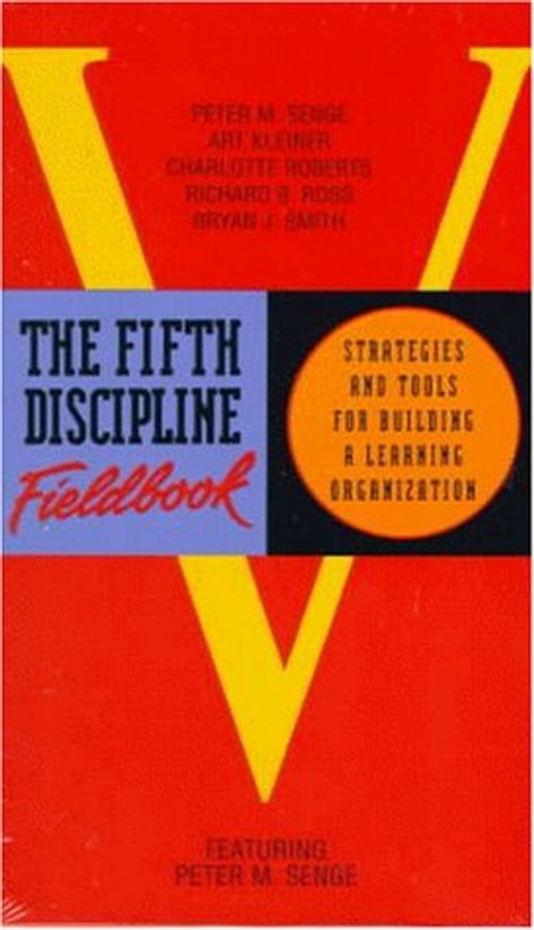 Cover Art for 9780553525953, The Fifth Discipline Fieldbook: Strategies and Tools for Building a Learning Organization by Peter M. Senge