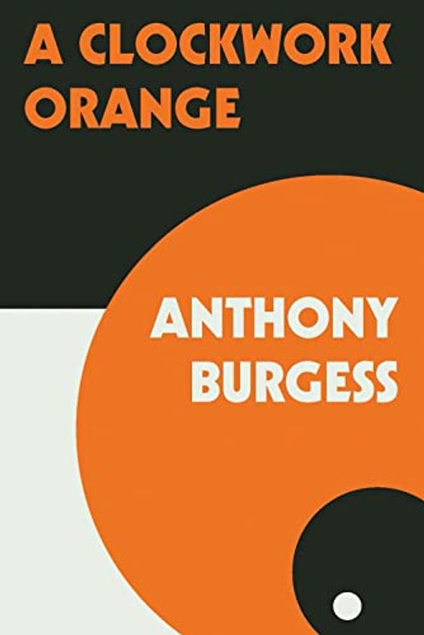 Cover Art for B004Q7W5AG, A Clockwork Orange Publisher: W. W. Norton & Company by Anthony Burgess