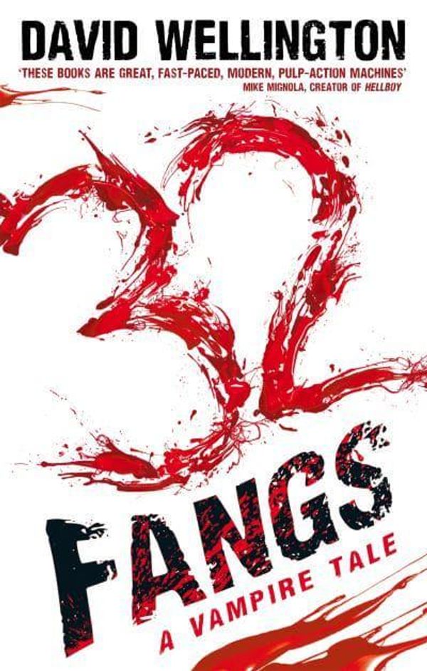 Cover Art for 9780749957261, 32 Fangs by David Wellington