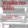 Cover Art for 9780992458706, Vogliamo Tutto (We Want Everything) by Nanni Nanni Balestrini