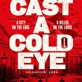 Cover Art for 9781529054064, Cast a Cold Eye (Jimmy Dreghorn series, 2) by Robbie Morrison