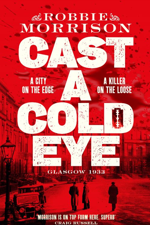 Cover Art for 9781529054064, Cast a Cold Eye (Jimmy Dreghorn series, 2) by Robbie Morrison