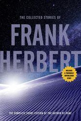 Cover Art for 9780765336965, The Collected Stories of Frank Herbert by Frank Herbert