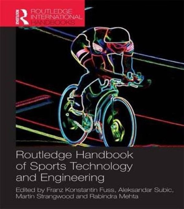 Cover Art for 9781138657137, Routledge Handbook of Sports Technology and Engineering by 