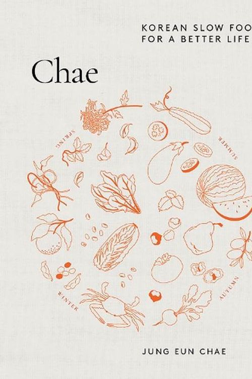 Cover Art for 9781743798805, Chae: Korean Slow Food for a Better Life by Chae, Ms. Jung Eun