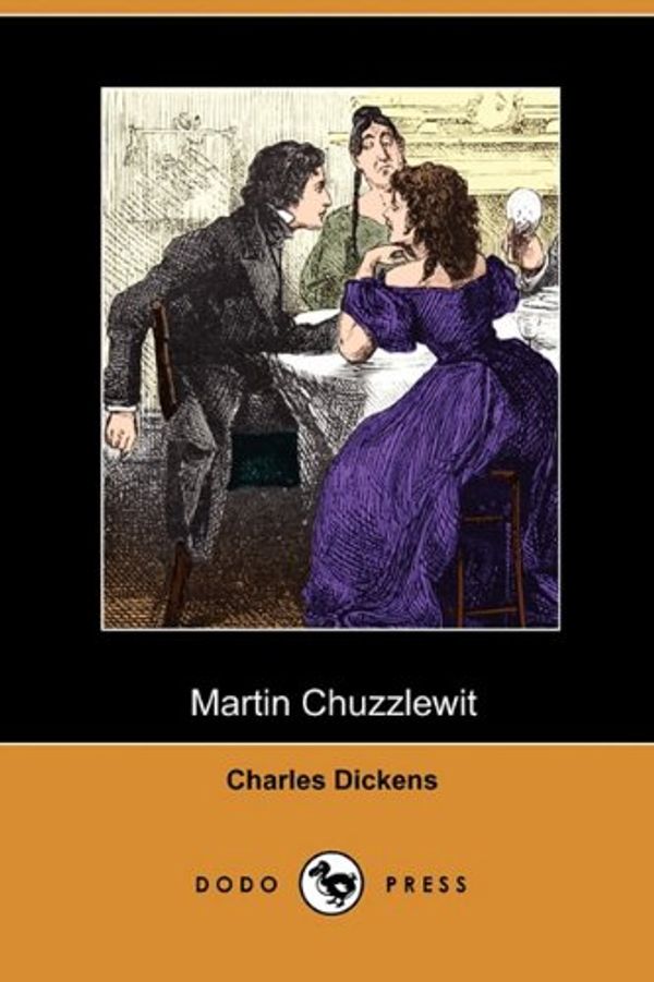 Cover Art for 9781409930488, Martin Chuzzlewit (Dodo Press) by Charles Dickens